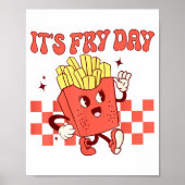 It's Fry Day - Funny French Fries Fast Food Poster (Vorne)