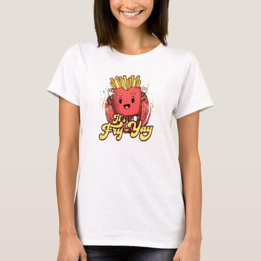 It's Fry Yay - french fries T-Shirt (Vorderseite)