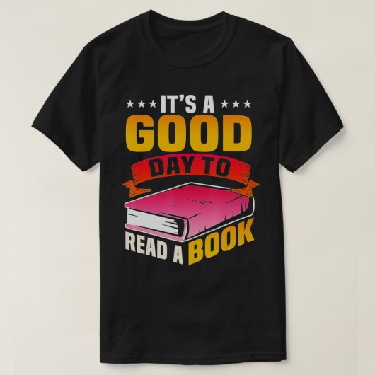 It's Good Day To Read A Book (2)  T-Shirt (Design vorne)