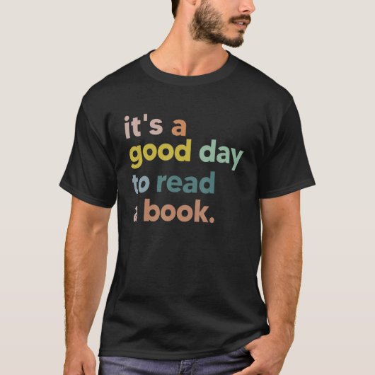 It's Good Day To Read Book Funny Library Reading L T-Shirt (Vorderseite)