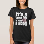 It's Good Day To Read Book  Library Reading  10 T-Shirt (Vorderseite)