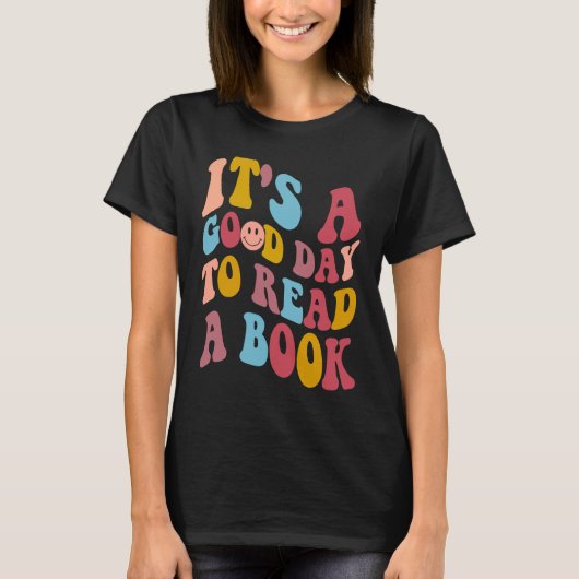 It's Good Day To Read Book Library Reading T-Shirt (Vorderseite)