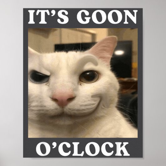 It's Goon O'clock Funny Cat  Poster (Vorne)
