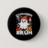 Its Halloween Bruh Boo Ghost Pumpkin Costume Boys Button (Vorderseite)