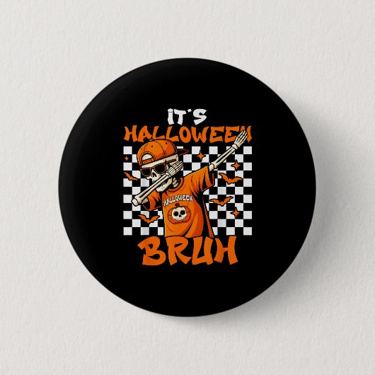It's Halloween Bruh Skeleton Pumpkin Costume Boys  Button (Vorderseite)