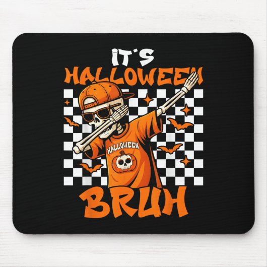 It's Halloween Bruh Skeleton Pumpkin Costume Boys Mousepad (Vorne)