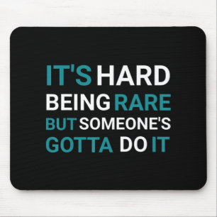 It's Hard Being Seltene But Someone - Seltene Dise Mousepad