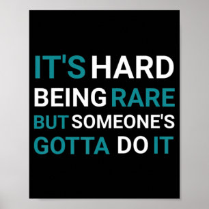 It's Hard Being Seltene But Someone - Seltene Dise Poster