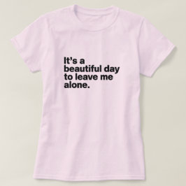 It's hat viel Tag bis zum Leave T-Shirt