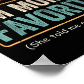 It's I'm Mom's Favorite Child Funny Family Humor Poster (Ecke)