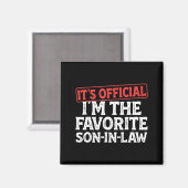 It's I'm The Favorite Son-in-law Funny Dad Father Magnet (Vorderseite/Rückseite)