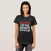 It's I'm The Favorite Son-in-law Funny Dad Father T-Shirt (Vorne ganz)