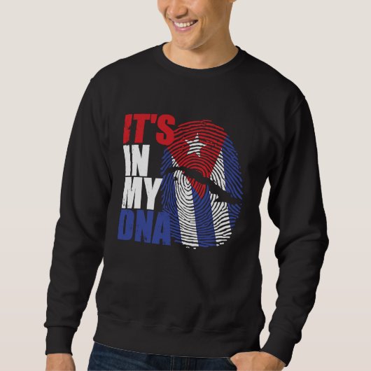 It's in my DNA Cuba Cuban Flag Sweatshirt (Vorderseite)