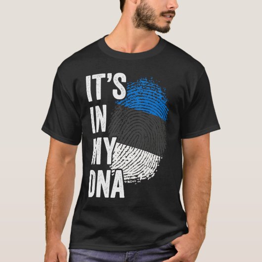 ITS IN MY DNA Estonia Flag Estonian Roots Pride Ge T-Shirt (Vorderseite)