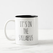 It's In The Syllabus Teacher Mug Funny Professor Zweifarbige Tasse (Links)