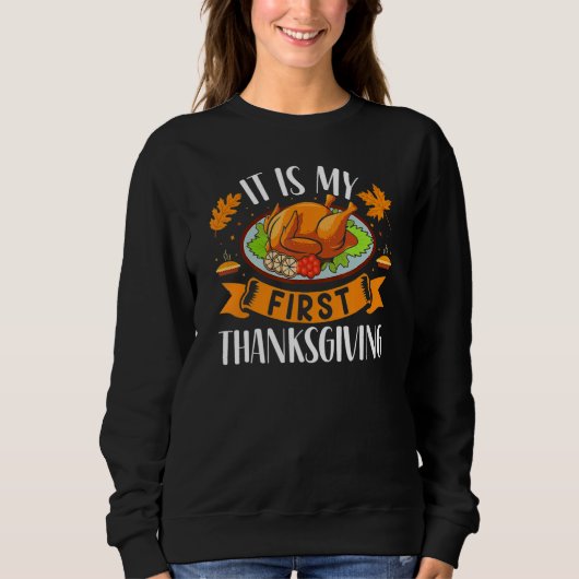 It's Is My First Thanksgiving Turkey Day For Newbo Sweatshirt (Vorderseite)