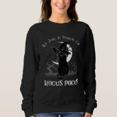 It's Just A Bunch Of Hocus Pocus Cat Claws Costume Sweatshirt (Vorderseite)