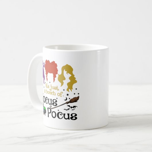 It's Just A Bunch Of Hocus Pocus Ceramic Mug Kaffeetasse (Vorderseite Links)