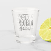 Its Just Water I Swear Funny Schnapsglas (Rückseite)