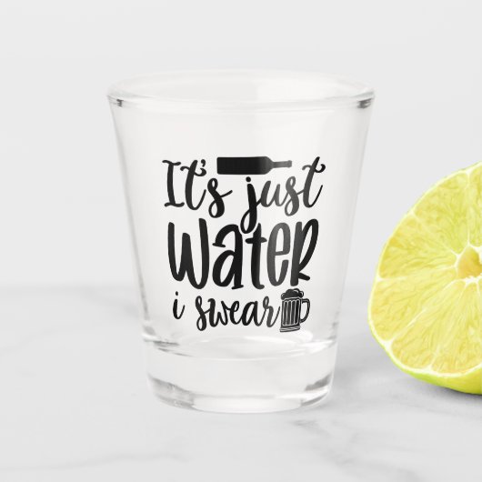 Its Just Water I Swear Funny Schnapsglas (Vorderseite)