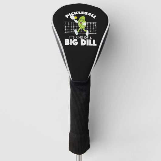 It's Kind of A Big Dill - Funny Pickleball Paddle Golf Headcover (Vorderseite)