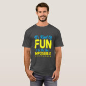 It's Kind of Fun to Do the Impossible Inspiration T-Shirt (Vorne ganz)