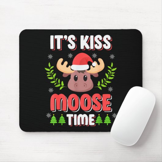 It's Kiss Moose Time Play On Words For Christmas  Mousepad (Mit Mouse)