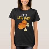 It's Leg Day Happy Turkey Day Thanksgiving Turkey  T-Shirt (Vorderseite)