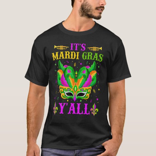 It's Mardi Gras Y'all Funny Mardi Gras Mask Beads  T-Shirt (Vorderseite)