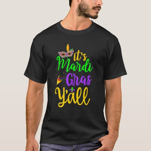 Its Mardi Gras Yall Mardi Gras Party Mask T-Shirt (Vorderseite)