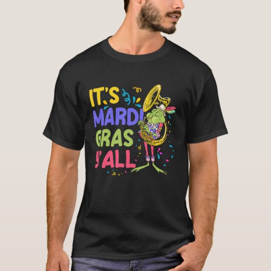 Its Mardi Gras YAll T-Shirt (Vorderseite)