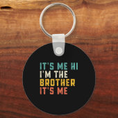 It's Me Hi I'm The Brother It's Me Funny Daddy Dad Schlüsselanhänger (Vorderseite)