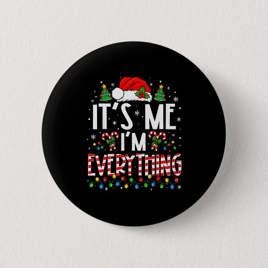 It's Me I'm Everything Funny Christmas Matching Co Button (Vorderseite)