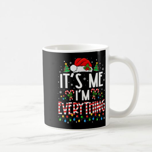 It's Me I'm Everything Funny Christmas Matching Co Kaffeetasse (Rechts)