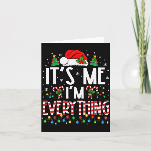 It's Me I'm Everything Funny Christmas Matching Co Karte (Vorderseite)