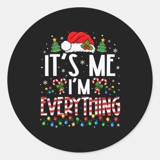 It's Me I'm Everything Funny Christmas Matching Co Runder Aufkleber (Vorderseite)