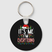 It's Me I'm Everything Funny Christmas Matching Co Schlüsselanhänger (Vorderseite)