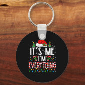 It's Me I'm Everything Funny Christmas Matching Co Schlüsselanhänger (Vorderseite)