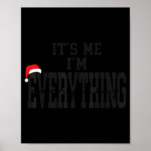 Its Me I'm Everything I Have Everything I Want For Poster (Vorne)