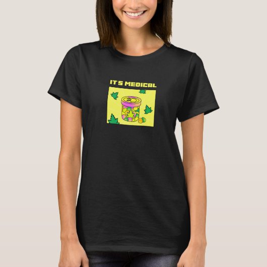 It's Medical Funny Weed Thc Gummies Cute Stoner T-Shirt (Vorderseite)