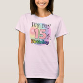 It's my 15th Birthday (roze) T-Shirt (Vorderseite)
