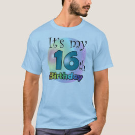 It's my 16th Birthday T-Shirt