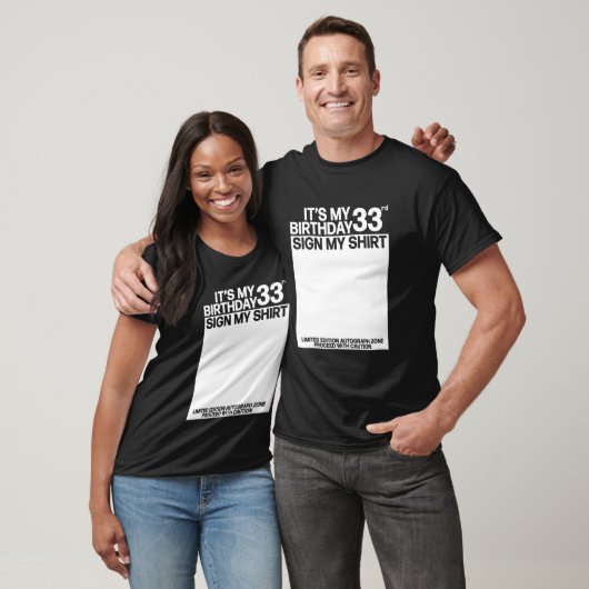 Its My 33Rd Sign My 33Rd Signature T-Shirt (Unisex)