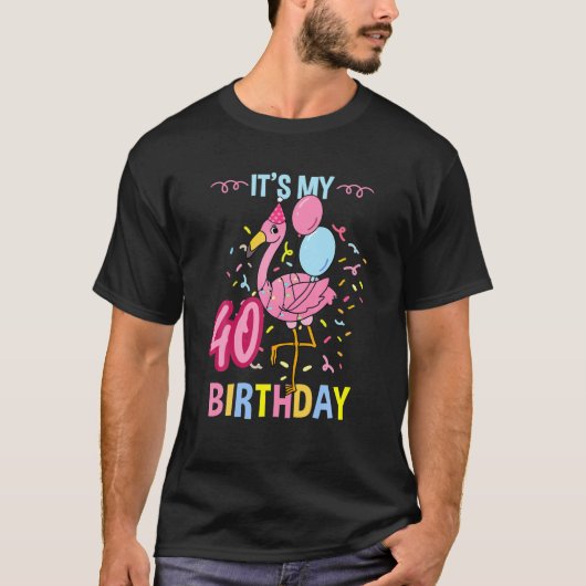 Its My 40Th Birthday Flamingo T-Shirt (Vorderseite)