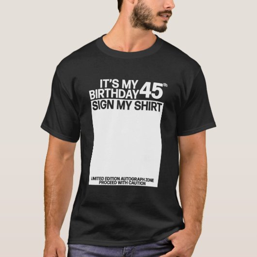 Its My 45Th Sign My 45Th Signature T-Shirt (Vorderseite)