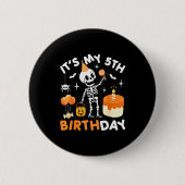 It's My 5th Birthday-funny Halloween Skeleton 5th  Button (Vorderseite)