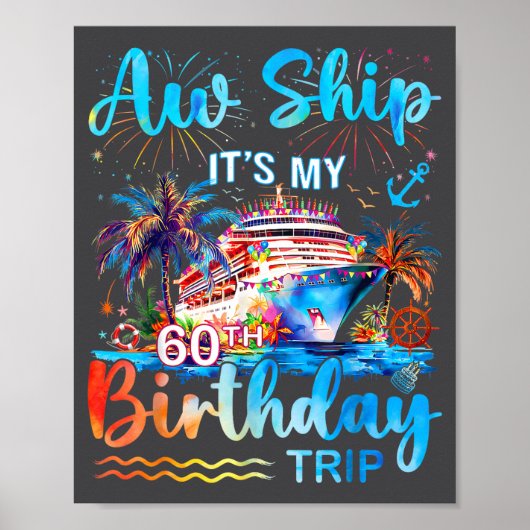 It's My 60th Birthday Trip Cruise Vacation Matchin Poster (Vorne)