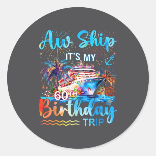 It's My 60th Birthday Trip Cruise Vacation Matchin Runder Aufkleber (Vorderseite)