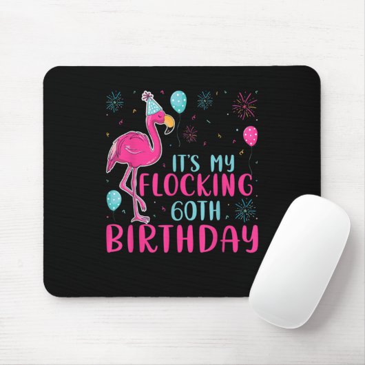 It's My 60th Flocking Birthday Funny Flamingo Love Mousepad (Mit Mouse)