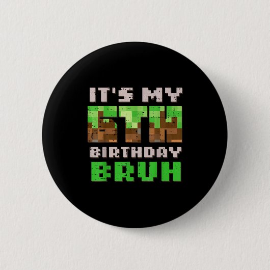 Its My 6th Birthday Bruh Xel Gamer 6 Bday Gaming B Button (Vorderseite)